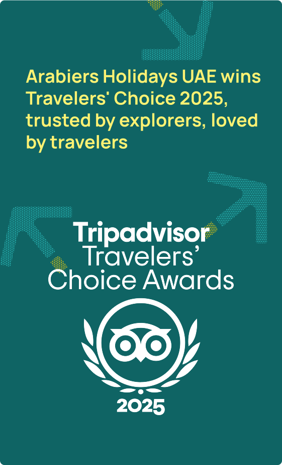 Arabiers Holidays UAE wins Travelers' Choice 2025, trusted by explorers, loved by travelers